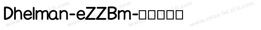 Dhelman-eZZBm字体转换
