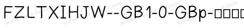 FZLTXIHJW--GB1-0-GBp字体转换
