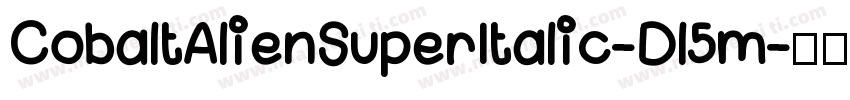 CobaltAlienSuperItalic-Dl5m字体转换