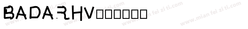 BADARHV字体转换