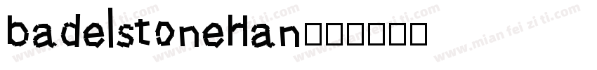 badelstonehan字体转换