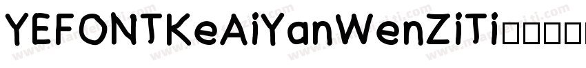 YEFONTKeAiYanWenZiTi字体转换