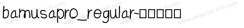 bamusapro_regular字体转换