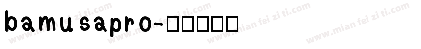 bamusapro字体转换