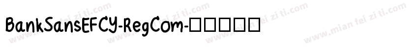 BankSansEFCY-RegCom字体转换