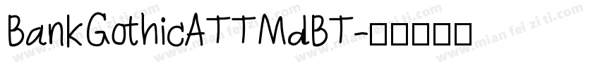 BankGothicATTMdBT字体转换
