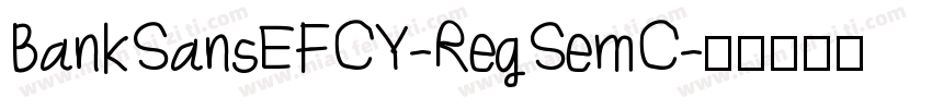 BankSansEFCY-RegSemC字体转换