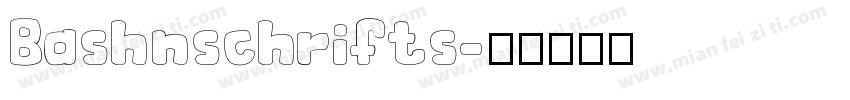 Bashnschrifts字体转换