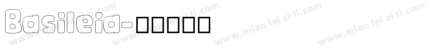 Basileia字体转换