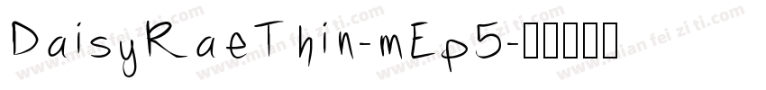 DaisyRaeThin-mEp5字体转换