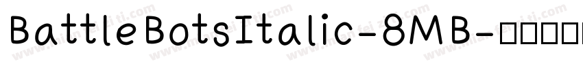 BattleBotsItalic-8MB字体转换