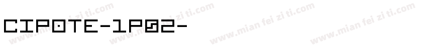 Cipote-1p0Z字体转换