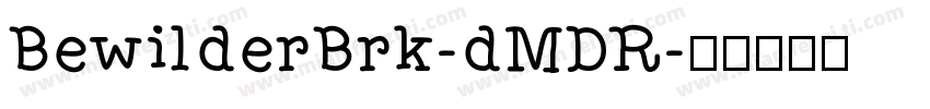 BewilderBrk-dMDR字体转换