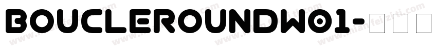 BoucleRoundW01字体转换