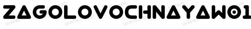 ZagolovochnayaW01字体转换