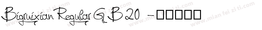 BigruixianRegularGB20字体转换
