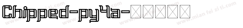 Chipped-py4a字体转换