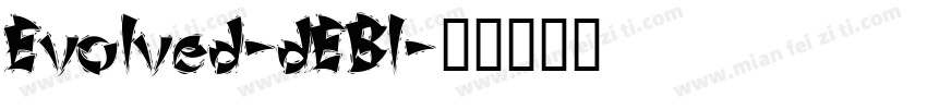 Evolved-dEBl字体转换