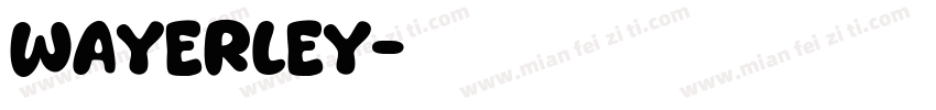 WAYERLEY字体转换