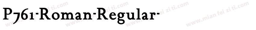 P761-Roman-Regular字体转换