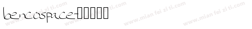 bencospace字体转换