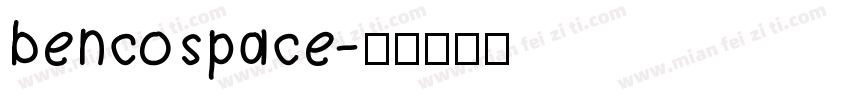 bencospace字体转换