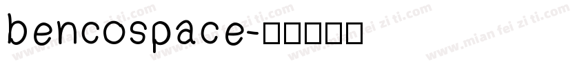 bencospace字体转换