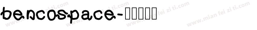 bencospace字体转换