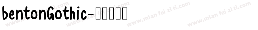 bentonGothic字体转换