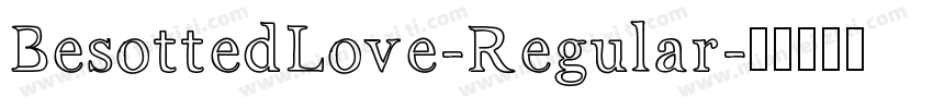 BesottedLove-Regular字体转换