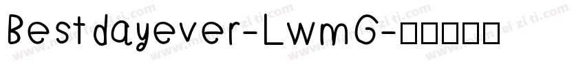 Bestdayever-LwmG字体转换