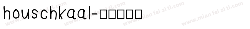 houschkaal字体转换