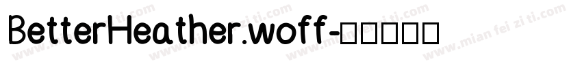 BetterHeather.woff字体转换