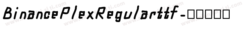 BinancePlexRegularttf字体转换