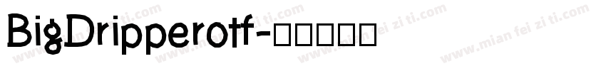 BigDripperotf字体转换