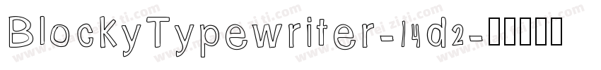 BlockyTypewriter-14d2字体转换