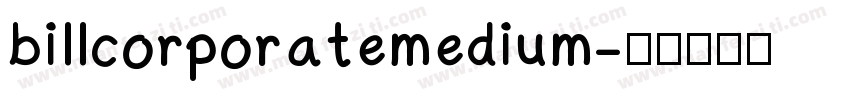 billcorporatemedium字体转换