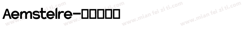 Aemstelre字体转换