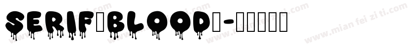 Serif（blood）字体转换