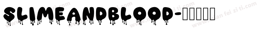 SlimeandBlood字体转换