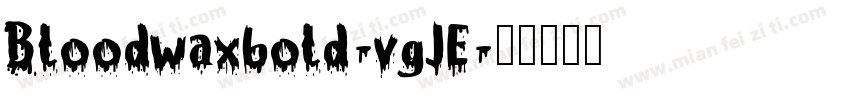 Bloodwaxbold-vgJE字体转换