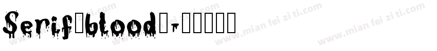 Serif（blood）字体转换