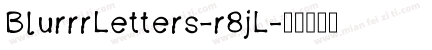 BlurrrLetters-r8jL字体转换