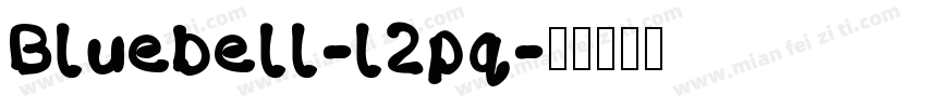 Bluebell-l2pq字体转换