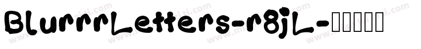 BlurrrLetters-r8jL字体转换