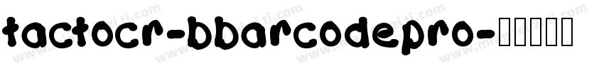 tactocr-bbarcodepro字体转换