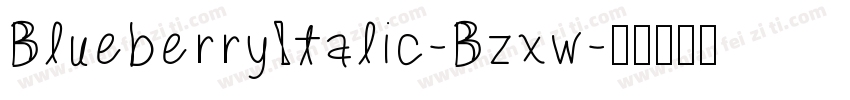 BlueberryItalic-Bzxw字体转换