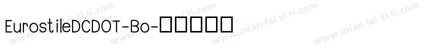 EurostileDCDOT-Bo字体转换