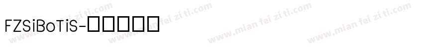 FZSiBoTiS字体转换
