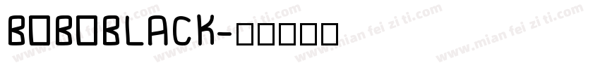 BOBOBLACK字体转换